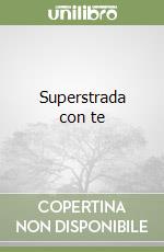 Superstrada con te libro