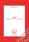 Portici. Politica vecchia nuova passione libro di Vaccari Franco