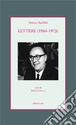 Lettere (1964-1973) libro