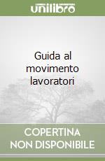 Guida al movimento lavoratori