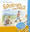 Superstrada con Paolo! Cofanetto libro