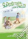 Superstrada con Paolo! Libretto per la liturgia del campo libro