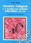 Vincenzo Mangano e il movimento cattolico palermitano (1884-1905) libro di Mochi Carlo