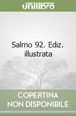 Salmo 92. Ediz. illustrata libro