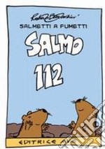 Salmo 112. Ediz. illustrata libro