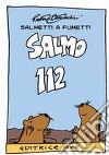 Salmo 112. Ediz. illustrata libro