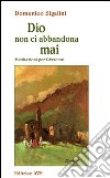 Dio non ci abbandona mai. Meditazioni per l'Avvento libro