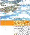 Il Gomitolo dell'Alleluia. Di padre in figlio il filo della fede libro