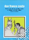 Don Franco Costa. Per la storia di un sacerdote attivo nel laicato cattolico italiano. Studi e testimonianze libro