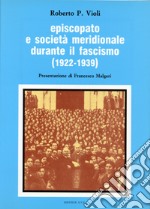 Episcopato e società meridionale durante il fascismo (1922-1939)