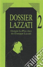 Giorgio La Pira visto da Giuseppe Lazzati libro