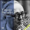 Vittorio Bachelet. Testimone della speranza. Con DVD libro di Diliberto L. (cur.)