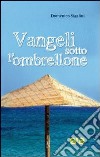 Vangeli sotto l'ombrellone libro di Sigalini Domenico