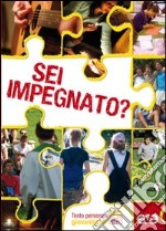 Sei impegnato? Testo personale giovanissimi 2010-2011 libro