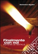 Finalmente con noi. Novena di Natale libro