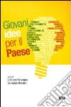 Giovani idee per il Paese libro