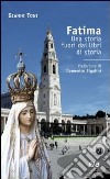 Fatima. Una storia fuori dai libri di storia libro