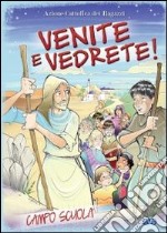 Venite e vedrete. Sussidio campo scuola libro