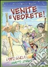 Venite e vedrete! Campo scuola. Libretto liturgia libro