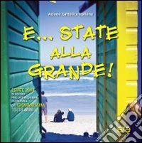 E... state alla grande! Sussidio per la preghiera personale dei giovanissimi 15-18 anni libro