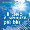 Il cielo è sempre più blu. Estate 2012. Sussidio per la preghiera personale dei giovani 19-30 anni libro