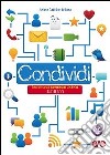 Condividi. Testo personale giovanissimi 2012/2013 libro