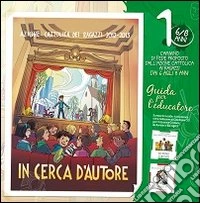 In cerca d'autore. Cammino di fede per i bambini dai 6 agli 8 anni. Guida per l'educatore. Vol. 1 libro