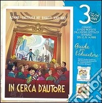 In cerca d'autore. Cammino di fede per i bambini dai 12 ai 14 anni. Guida per l'educatore. Vol. 3 libro