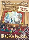 In cerca d'autore. Formato famiglia. Testo per le famiglie dei bambini e ragazzi dell'Acr 2012-2013 libro