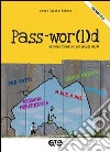 Pass-wor(l)d. Percorso formativo per gruppi adulti. Con DVD libro