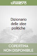 Dizionario delle idee politiche libro