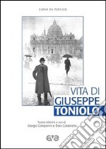 Vita di Giuseppe Toniolo libro