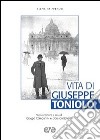 Vita di Giuseppe Toniolo libro