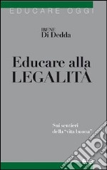 Educare alla legalità. Sui sentieri della «vita buona»