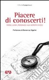 Piacere di conoscerti! Parole, luoghi, personaggi alla scoperta di Gesù libro di Campoleoni Alberto