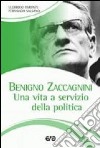 Benigno Zaccagnini. Una vita a servizio della politica libro