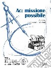 Ac: missione possibile. Aderire: credere nelle relazioni libro