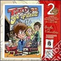 Tutto da scoprire. Il cammino di fede per i ragazzi dai 9 agli 11 anni. Guida per l'educatore. Vol. 2 libro