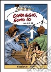 Coraggio, sono io (Mc 6,45-52) libro di Battestini Roberto