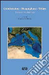 Globalizzazione. Disiguaglianze. Welfare. Il caso del Mediterraneo libro di Pavone G. (cur.)