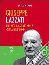 Giuseppe Lazzati. Un laico cristiano nella «città dell'uomo». Con DVD libro