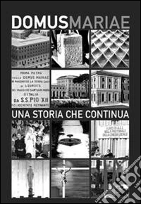 Calendario 2015. Domus Mariae. Una storia che continua libro
