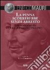 La penna scorrerebbe senza arresto. Lettere circolari alle Oblate di Cristo Re (1944-1967) libro di Mauri Enrico Diliberto L. (cur.)