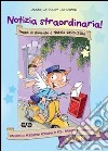 Notizia straordinaria! Tempo di Avvento e Natale 2015-2016. Sussidio di preghiera personale per i bambini dai 3 ai 6 anni e per i genitori. Vol. 1 libro