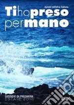 Ti ho preso per mano. Sussidio di preghiera per l'estate 2016 libro