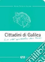 Cittadini di Galilea. La vita spirituale dei laici libro