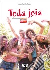 Toda joia. Testo personale giovanissimi 2016-2017 libro