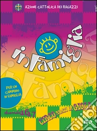 In famiglia Circondati di gioia. Per un cammino in famiglia 2016/2017 libro