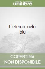 L'eterno cielo blu