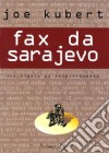 Fax da Sarajevo libro di Kubert Joe